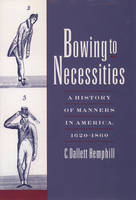 Bowing to Necessities -  C. Dallett Hemphill