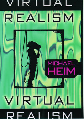 Virtual Realism -  Michael Heim