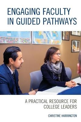 Engaging Faculty in Guided Pathways - Christine Harrington