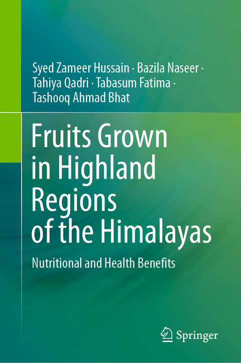 Fruits Grown in Highland Regions of the Himalayas - Syed Zameer Hussain, Bazila Naseer, Tahiya Qadri, Tabasum Fatima, Tashooq Ahmad Bhat