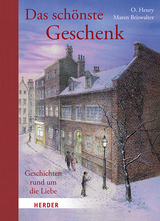 Das schönste Geschenk. Geschichten rund um die Liebe - O. Henry