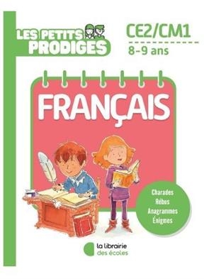 Les petits prodiges, français CE2-CM1, 8-9 ans - Antoine (1987-....) Houlou-Garcia