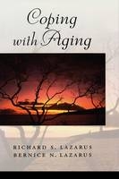 Coping with Aging -  Bernice N. Lazarus,  Richard S. Lazarus