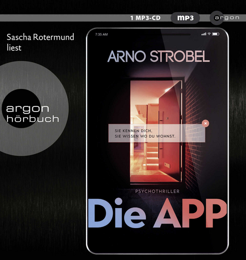 Die APP – Sie kennen dich. Sie wissen, wo du wohnst. - Arno Strobel