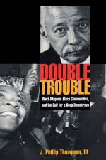 Double Trouble -  J. Phillip Thompson III