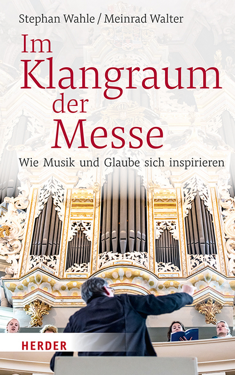 Im Klangraum der Messe - Stephan Wahle, Meinrad Walter