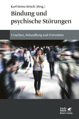 Bindung und psychische Störungen - Karl Heinz Brisch