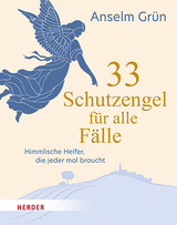 33 Schutzengel für alle Fälle - Anselm Grün