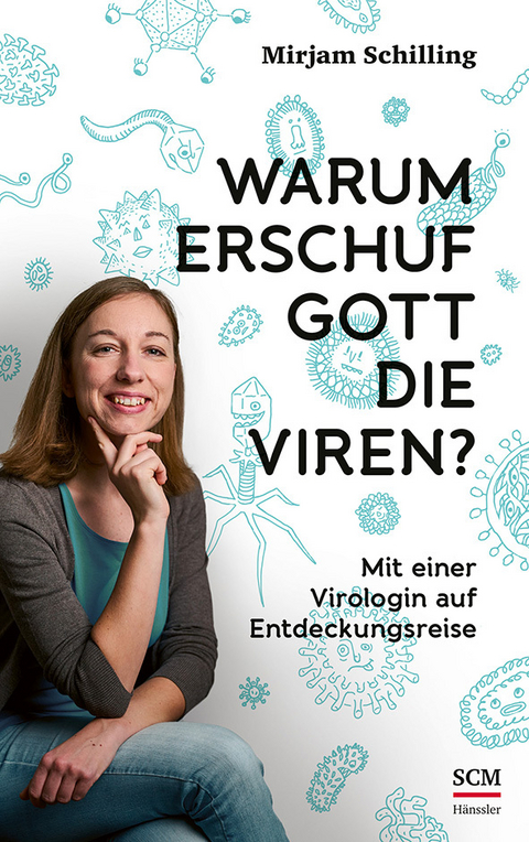 Warum erschuf Gott die Viren? - Mirjam Schilling