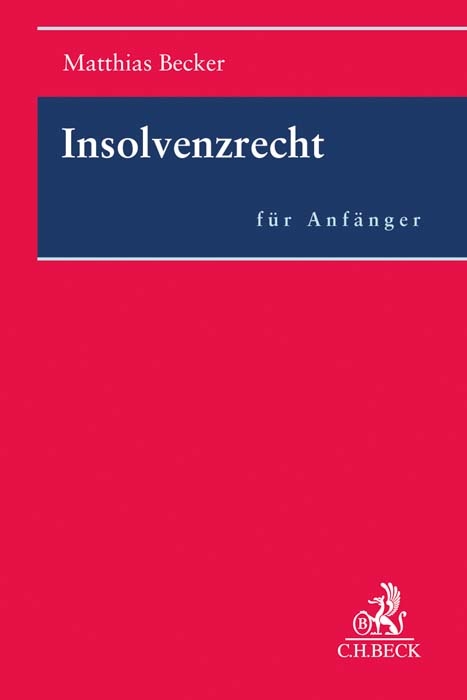 Insolvenzrecht für Anfänger - Matthias Becker