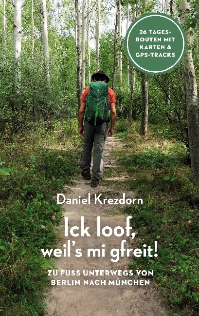 Ick loof, weil's mi gfreit! - Daniel Krezdorn