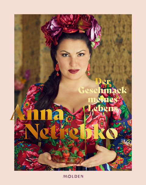 Der Geschmack meines Lebens - Anna Netrebko