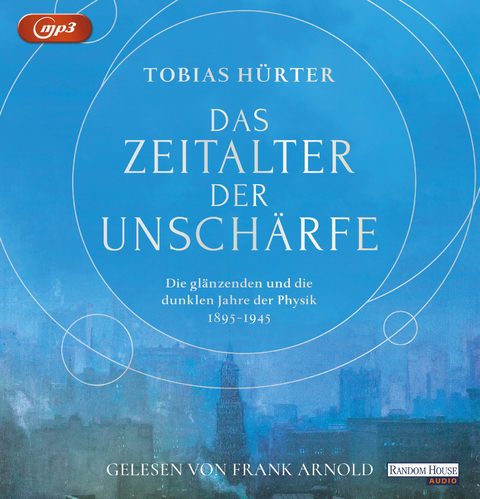 Das Zeitalter der Unschärfe - Tobias Hürter