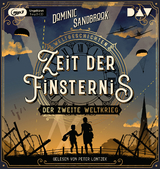 Weltgeschichte(n). Zeit der Finsternis: Der Zweite Weltkrieg - Dominic Sandbrook