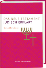 Das Neue Testament – jüdisch erklärt. Lutherübersetzung mit Kommentaren. Infos & Essays zum jüdischen Glauben und zur jüdischen Geschichte. Grundlagenwerk zum Verständnis von Judentum und Christentum. - 