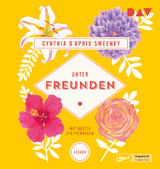 Unter Freunden - Cynthia D’Aprix Sweeney