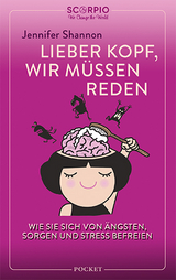 Lieber Kopf, wir müssen reden - Jennifer Shannon