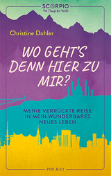 Wo geht´s denn hier zu mir? - Christine Dohler