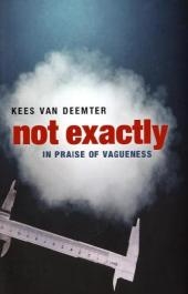 Not Exactly -  Kees van Deemter