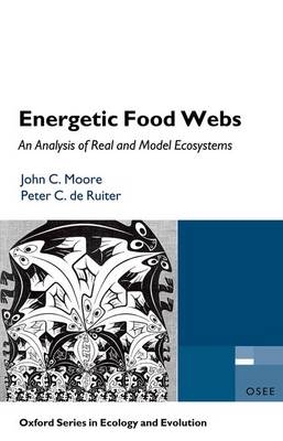 Energetic Food Webs -  John C. Moore,  Peter C. de Ruiter