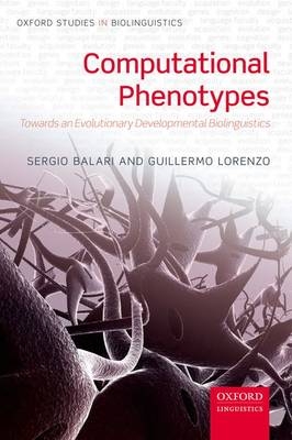 Computational Phenotypes -  Sergio Balari,  Guillermo Lorenzo