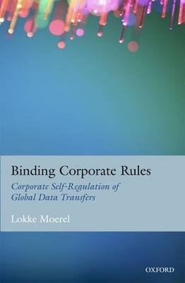 Binding Corporate Rules -  Lokke Moerel