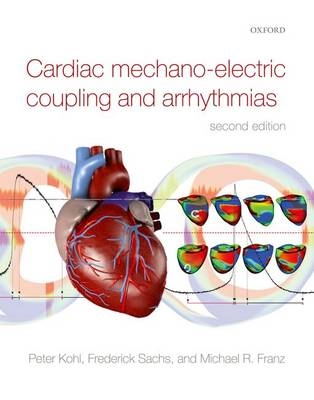 Cardiac Mechano-Electric Coupling and Arrhythmias - 