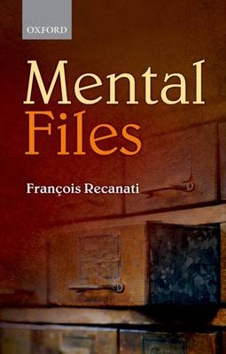 Mental Files -  Francois Recanati