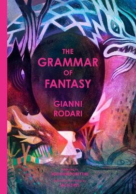 The Grammar of Fantasy - Gianni Rodari