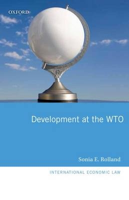 Development at the WTO -  Sonia E. Rolland