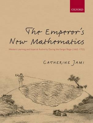 Emperor's New Mathematics -  Catherine Jami