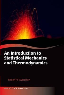 Introduction to Statistical Mechanics and Thermodynamics -  Robert H. Swendsen