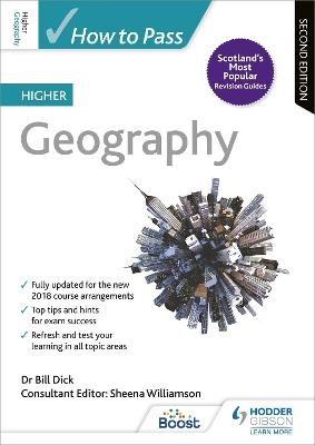 How to Pass Higher Geography, Second Edition - Sheena Williamson, Bill Dick