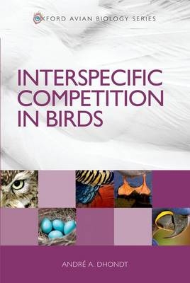 Interspecific Competition in Birds -  Andre A. Dhondt