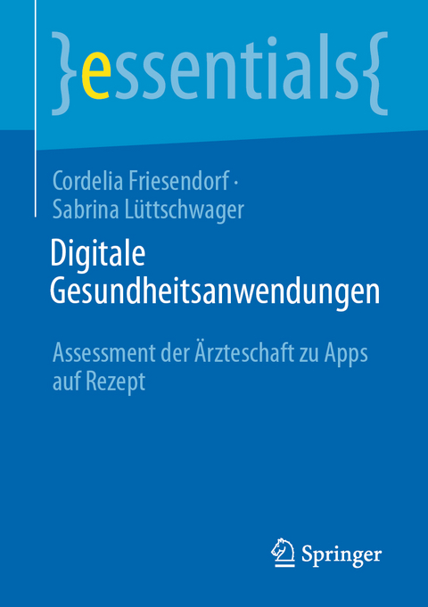 Digitale Gesundheitsanwendungen - Cordelia Friesendorf, Sabrina Lüttschwager