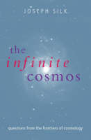 Infinite Cosmos -  Joseph Silk