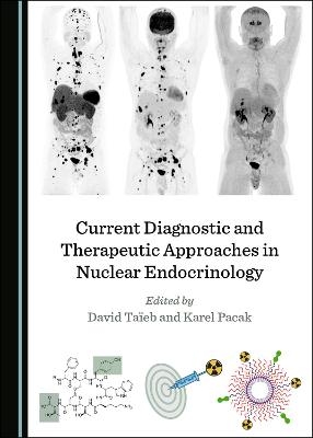 Current Diagnostic and Therapeutic Approaches in Nuclear Endocrinology - 