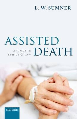 Assisted Death -  L. W. Sumner