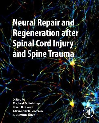 Neural Repair and Regeneration after Spinal Cord Injury and Spine Trauma - 