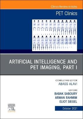 Artificial Intelligence and PET Imaging, Part 1, An Issue of PET Clinics - 