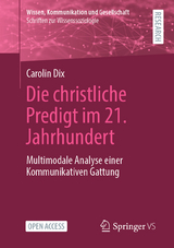 Die christliche Predigt im 21. Jahrhundert - Carolin Dix