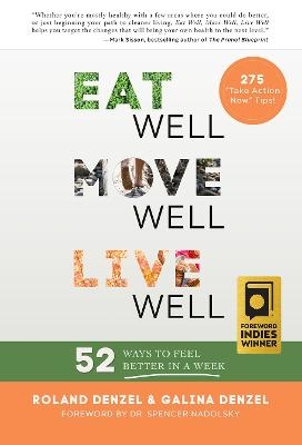 Eat Well, Move Well, Live Well - Galina Denzel, Roland Denzel