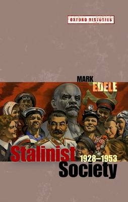 Stalinist Society -  Mark Edele