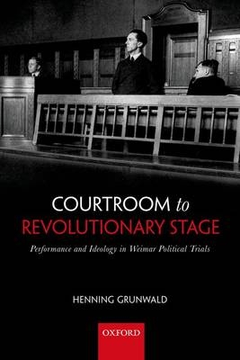 Courtroom to Revolutionary Stage -  Henning Grunwald