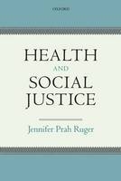 Health and Social Justice -  Jennifer Prah Ruger