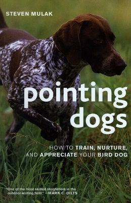 Pointing Dogs - Steven Mulak