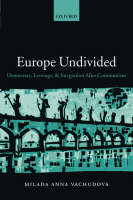 Europe Undivided -  Milada Anna Vachudova