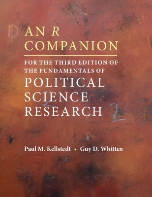 An R Companion for the Third Edition of The Fundamentals of Political Science Research - Paul M. Kellstedt, Guy D. Whitten