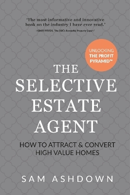 The Selective Estate Agent - Sam Ashdown