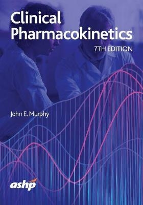 Clinical Pharmacokinetics - John E. Murphy